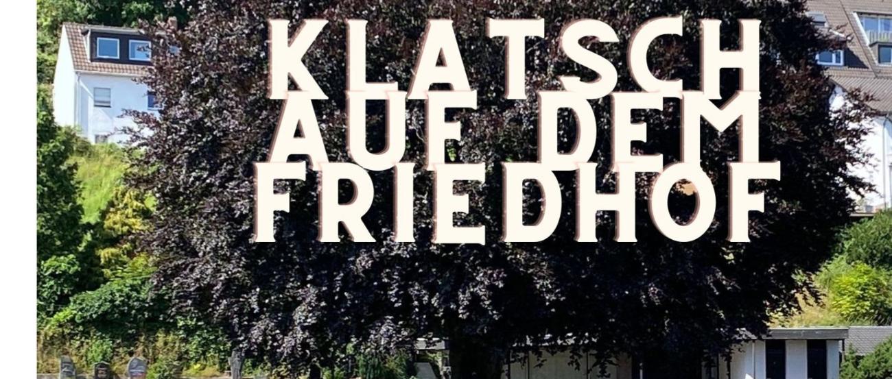 Klatsch auf dem Friedhof neu